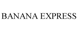 BANANA EXPRESS