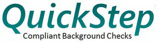 QUICK STEP COMPLIANT BACKGROUND CHECKS