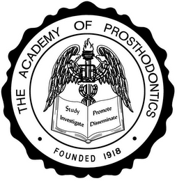 THE ACADEMY OF PROSTHODONTICS · FOUNDED1918 · STUDY INVESTIGATE PROMOTE DISSEMINATE