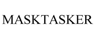 MASKTASKER