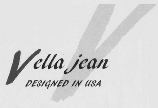 V VELLA JEAN DESIGNED IN USA