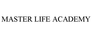 MASTER LIFE ACADEMY