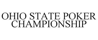 OHIO STATE POKER CHAMPIONSHIP