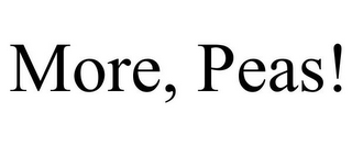 MORE, PEAS!
