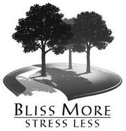BLISS MORE STRESS LESS