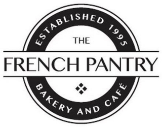 ESTABLISHED 1995 THE FRENCH PANTRY BAKERY AND CAFE