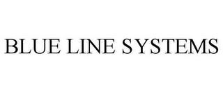 BLUE LINE SYSTEMS