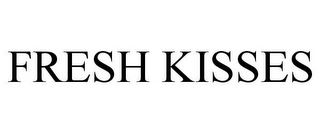 FRESH KISSES