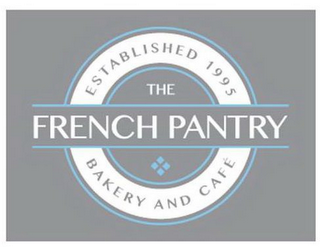 ESTABLISHED 1995 THE FRENCH PANTRY BAKERY AND CAFE