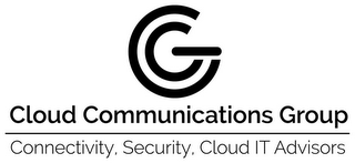 CCG CLOUD COMMUNICATIONS GROUP CONNECTIVITY, SECURITY, CLOUD IT ADVISORS