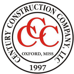 CCC CENTURY CONSTRUCTION COMPANY, LLC 1997 OXFORD, MISS