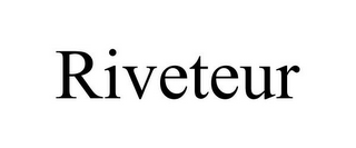 RIVETEUR