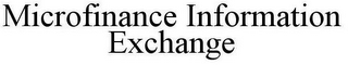 MICROFINANCE INFORMATION EXCHANGE