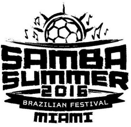 SAMBA SUMMER 2016 BRAZILIAN FESTIVAL MIAMI