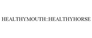 HEALTHYMOUTH::HEALTHYHORSE