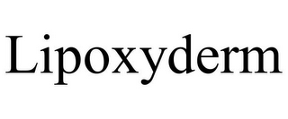 LIPOXYDERM