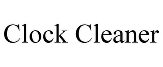 CLOCK CLEANER