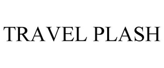 TRAVEL PLASH
