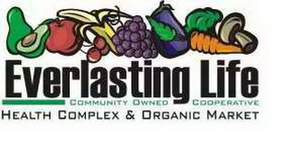 EVERLASTING LIFE COMMUNITY OWNED COOPERATIVE HEALTH COMPLEX & ORGANIC MARKET