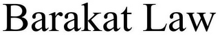 BARAKAT LAW