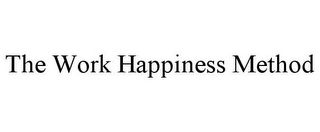 THE WORK HAPPINESS METHOD