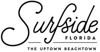 SURFSIDE FLORIDA THE UPTOWN BEACHTOWN