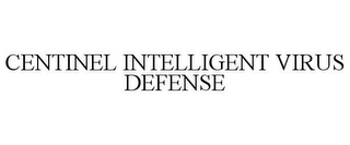 CENTINEL INTELLIGENT VIRUS DEFENSE