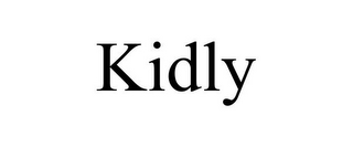 KIDLY