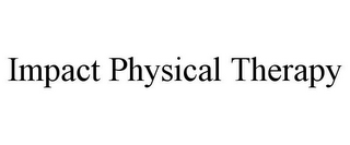 IMPACT PHYSICAL THERAPY