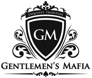 EXQUISITE TRADITION GM GENTLEMEN'S MAFIA