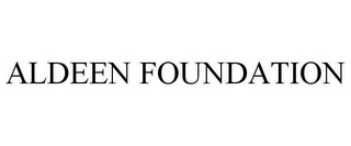 ALDEEN FOUNDATION