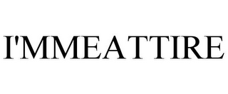 I'MMEATTIRE