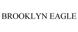 BROOKLYN EAGLE