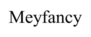 MEYFANCY