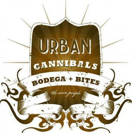 URBAN CANNIBALS BODEGA + BITES WE SERVE PEOPLE