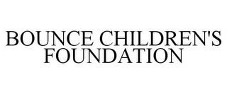 BOUNCE CHILDREN'S FOUNDATION