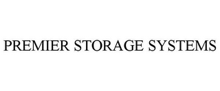 PREMIER STORAGE SYSTEMS