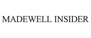 MADEWELL INSIDER