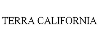 TERRA CALIFORNIA