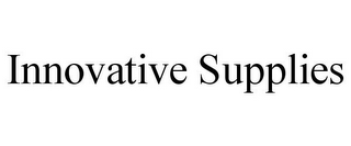 INNOVATIVE SUPPLIES