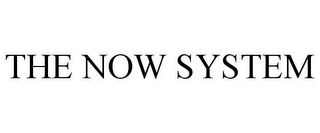 THE NOW SYSTEM