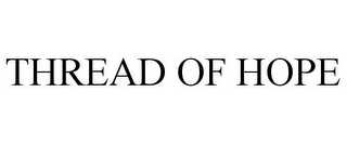 THREAD OF HOPE