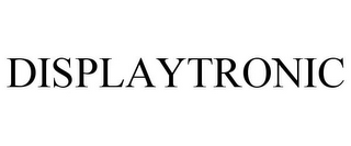 DISPLAYTRONIC