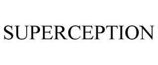 SUPERCEPTION