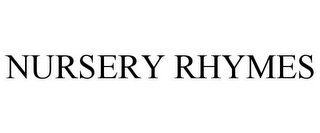 NURSERY RHYMES