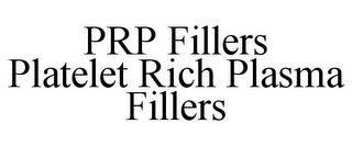 PRP FILLERS PLATELET RICH PLASMA FILLERS