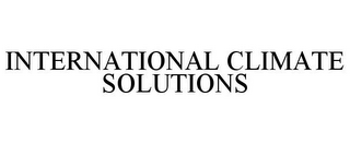 INTERNATIONAL CLIMATE SOLUTIONS