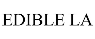 EDIBLE LA