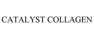 CATALYST COLLAGEN