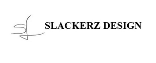 SL SLACKERZ DESIGN